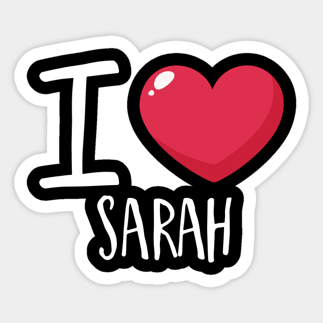 I Love Sarah Sticker by Podycust168